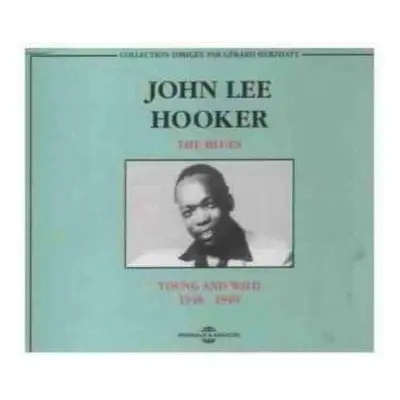 2CD John Lee Hooker: The Blues, Young And Wild, 1948 - 1949