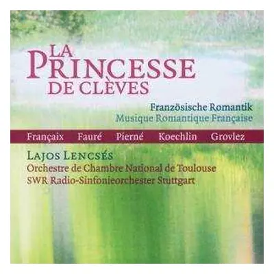 CD Eugene Bozza: Lajos Lencses - La Princesse De Cleves