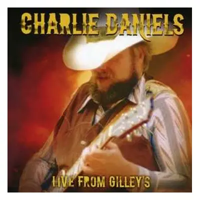 CD Charlie Daniels: Live From Gilley's