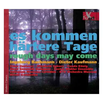 CD Ingeborg Bachmann: Es Kommen Härtere Tage / Rough Days May Come