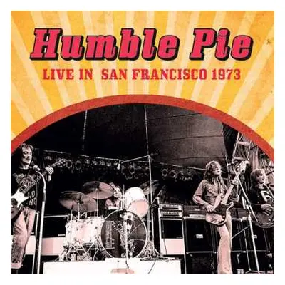 CD Humble Pie: Live In San Francisco 1973