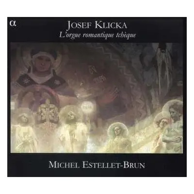 CD Josef Klička: L’Orgue Romantique Tchèque