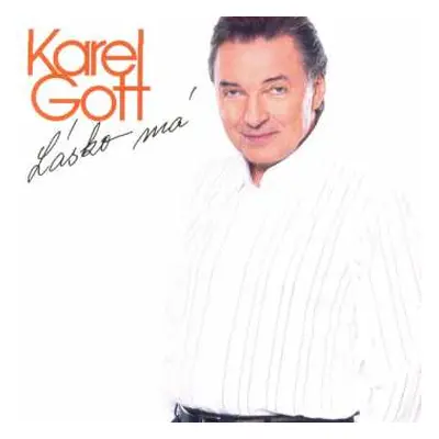 2CD Karel Gott: Lásko Má (Nejkrásnější Písně O Lásce)