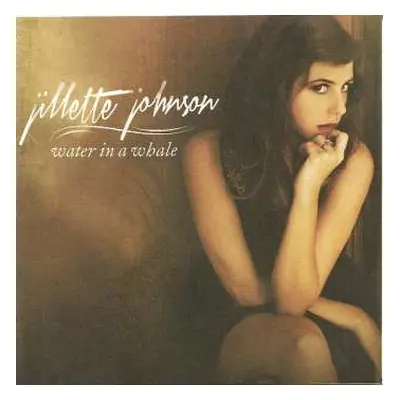 CD Jillette Johnson: Water In A Whale