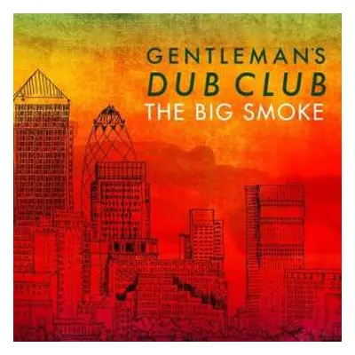 LP Gentleman's Dub Club: The Big Smoke