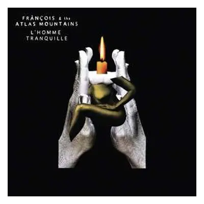 LP Frànçois And The Atlas Mountains: L'homme Tranquille