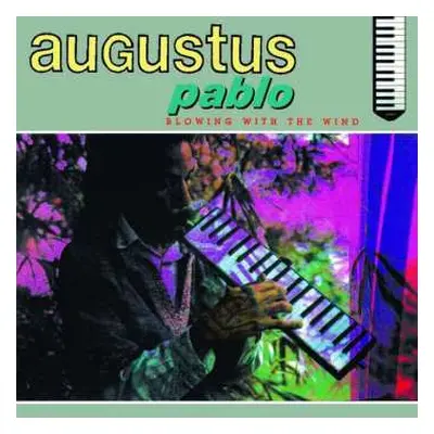 LP Augustus Pablo: Blowing With The Wind