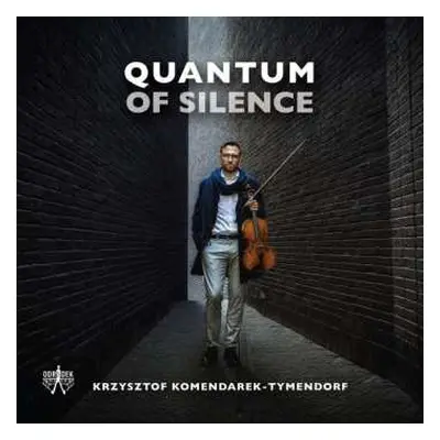 CD Krz Komendarek-tymendorf: Krzysztof Komendarek-tymendorf - Quantum Of Silence