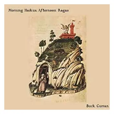 CD Buck Curran: Morning Haikus, Afternoon Ragas