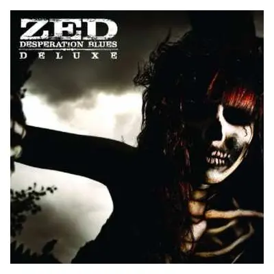 CD Zed: Desperation Blues (Deluxe) DLX