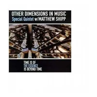 CD Matthew Shipp: Time Is Of The Essence Is Beyond Time