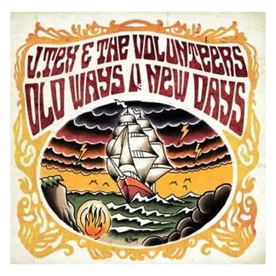 LP J. Tex & The Volunteers: Old Ways Vs. New Days