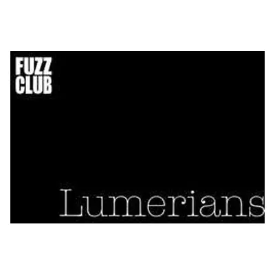 LP Lumerians: Fuzz Club Sessions No. 16