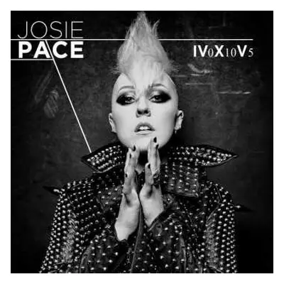 CD Josie Pace: IV0X10V5