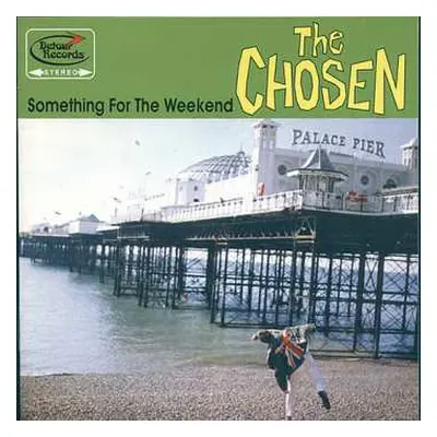 LP The Chosen: Something For The Weekend