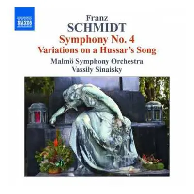 CD Franz Schmidt: Symphony No. 4 • Variations On A Hussar's Song