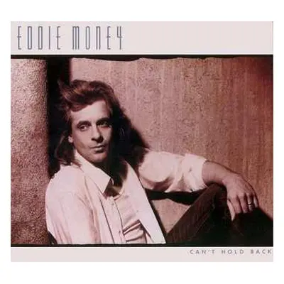 CD Eddie Money: Can't Hold Back