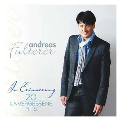 CD Andreas Fulterer: In Erinnerung: 20 Unvergessene Hits