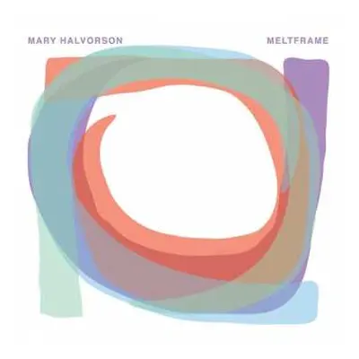 LP Mary Halvorson: Meltframe