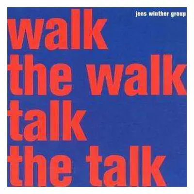 CD Jens Winther Group: Walk The Walk Talk The Talk