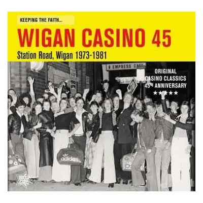 LP Various: Keeping The Faith... Wigan Casino 45: Station Road, Wigan 1973-1981