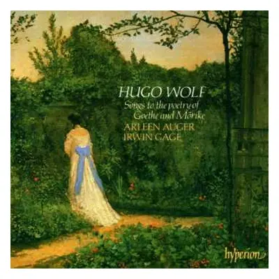 CD Hugo Wolf: Songs To The Poetry Of Goethe And Mörike