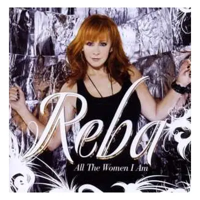 CD Reba McEntire: All The Women I Am