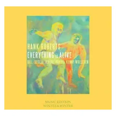 CD Hank Roberts: Everything Is Alive