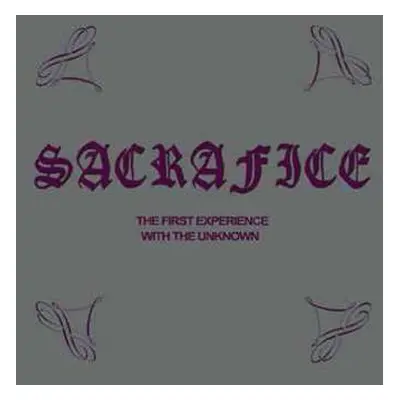 LP Sacrafice: The First Experience With The Unknown