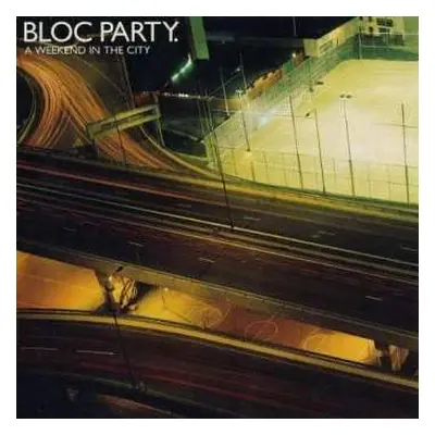 CD Bloc Party: A Weekend In The City