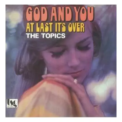 SP The Topics: God And You / At Last It's Over