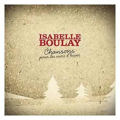 CD Isabelle Boulay: Chansons Pour Les Mois D'Hiver