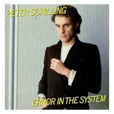 LP Peter Schilling: Error In The System CLR | LTD