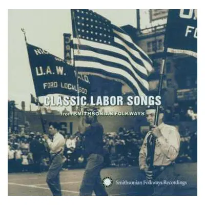 CD Various: Classic Labor Songs (From Smithsonian Folkways)