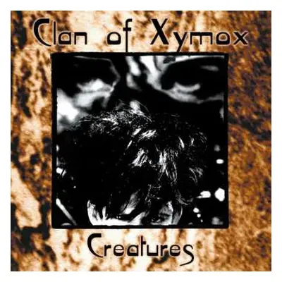 2LP Clan Of Xymox: Creatures LTD