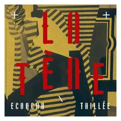 LP La Tène: Ecorcha​ \ Taill​é​e