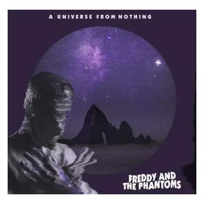 LP Freddy And The Phantoms: A Universe From Nothing