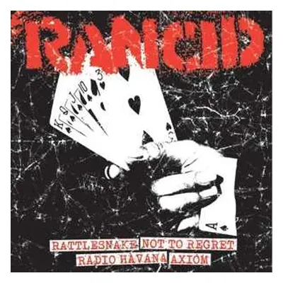 SP Rancid: Rattlesnake / Not To Regret / Radio Havana / Axiom