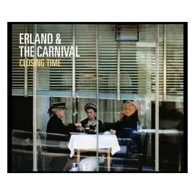 LP Erland And The Carnival: Closing Time