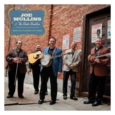 CD Joe Mullins & The Radio Ramblers: They're Playing My Song