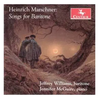 CD Heinrich Marschner: Songs For Baritone