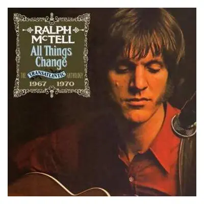 2CD Ralph McTell: All Things Change ~ The Transatlantic Anthology 1967-1970