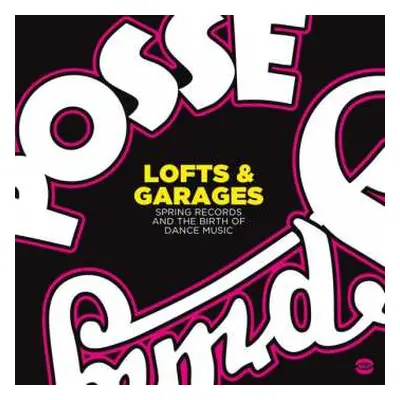 2LP Various: Lofts & Garages (Spring Records And The Birth Of Dance Music)