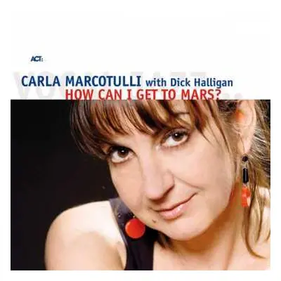 CD Carla Marcotulli: How Can I Get To Mars?