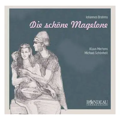 CD Johannes Brahms: Die Schöne Magelone Op.33