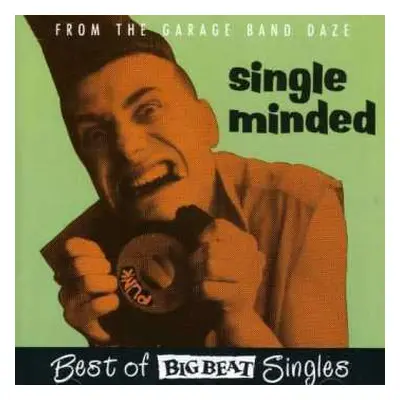 CD Various: Single Minded - The Big Beat Singles