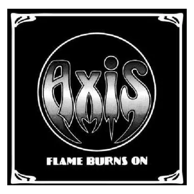 CD Axis: Flame Burns On LTD