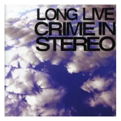 CD Crime In Stereo: Crime In Stereo Is Dead