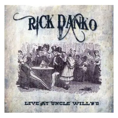 CD Rick Danko: Live At Uncle Willy's