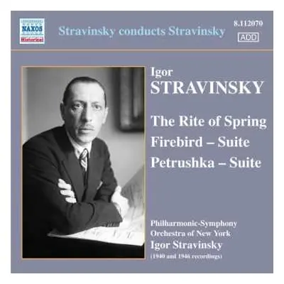 CD Igor Stravinsky: Stravinsky Conducts Stravinsky